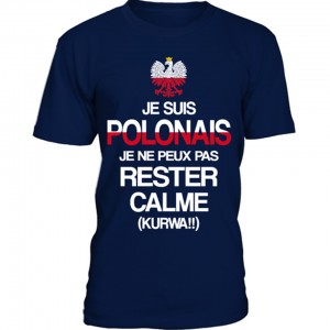 Tee-shirt Homme "Je suis Polonais. Je ne peux pas rester..." - Taille L